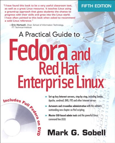 A Practical Guide to Fedora and Red Hat Enterprise Linux