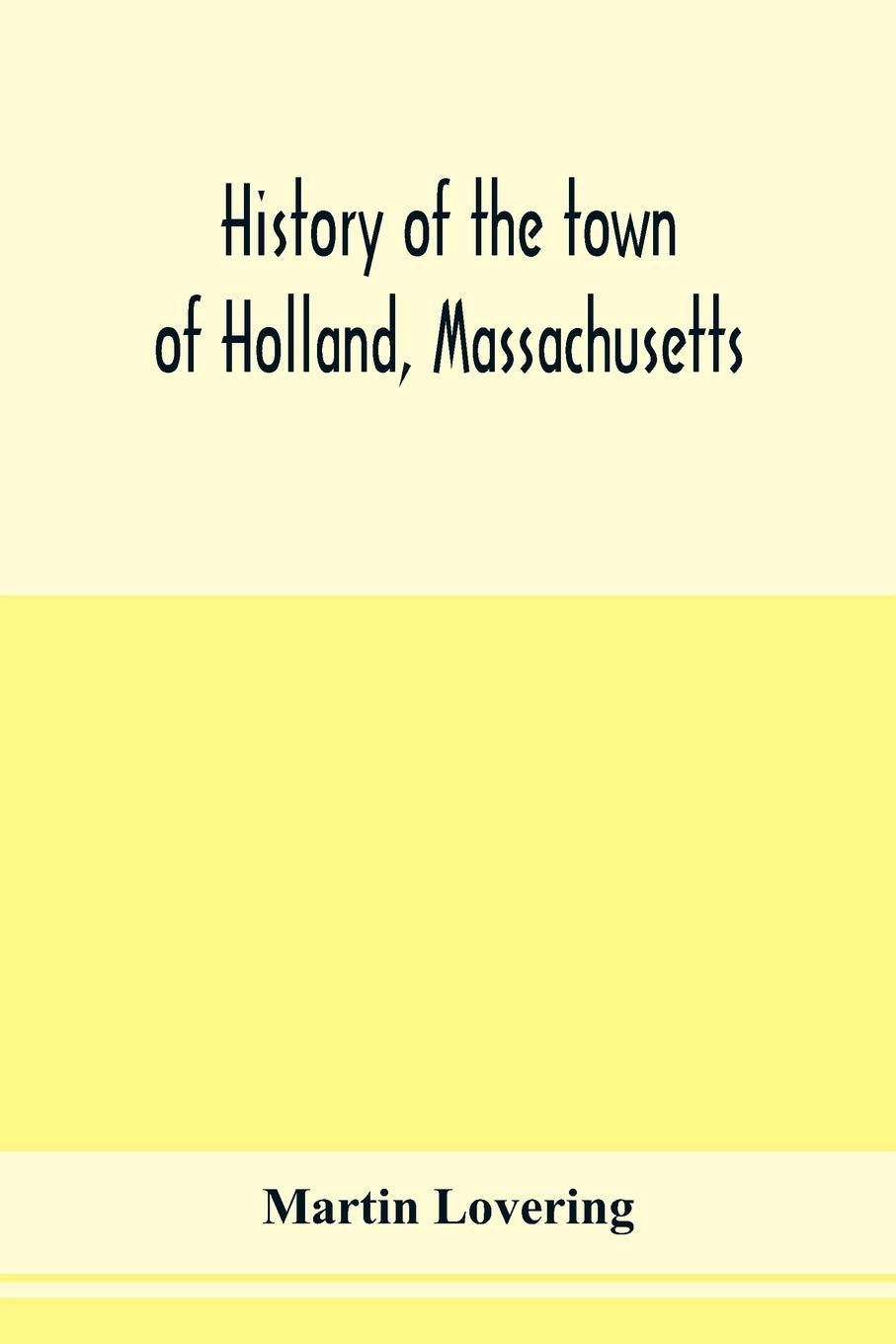History of the town of Holland, Massachusetts