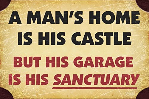 “Man’s Storage Is His Sanctuary” Metallic Indicators Classic Wall Artwork -8 x 12″ Humorous Rustic Storage Signal for Bar, Man Cave, Instrument Store – Retro Tin Signal -Nice Present for House, Outside Decor, Mechanic Equipment!