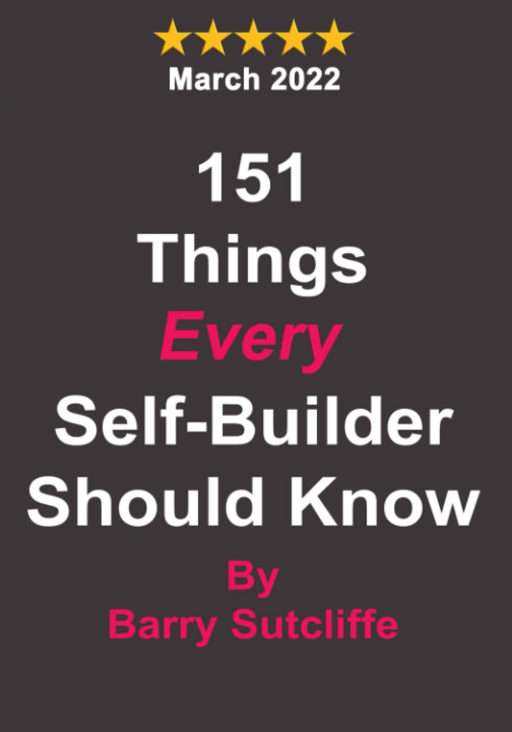 151 THINGS EVERY SELF-BUILDER SHOULD KNOW