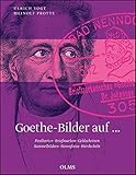  Goethe-Bilder auf Postkarten, Briefmarken, Geldscheinen, Sammelbildern, Stereofotos, Bierdeckeln