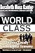 World Class: Thriving Locally in the Global Economy