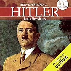 Breve historia de Hitler Audiolibro Por Jesús Hernández arte de portada