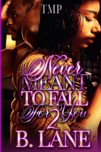 NEVER MEANT TO FALL FOR YOU 2 (NEVER MEANT TO FALL FOR YOU - COMPLETED SERIES)