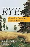 Rye: Genetics, Breeding, and Cultivation