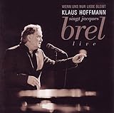 klaus hoffmann lieder berlin  Wenn uns nur Liebe bleibt (Hoffmann singt Jacques Brel)
