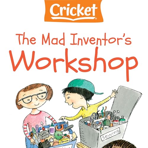 The Mad Inventor's Workshop by Liz Huyck episode artwork