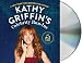Kathy Griffin's Celebrity Run-Ins: My A-Z Index