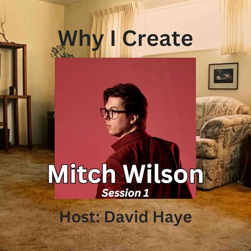 Mitch Wilson talks about his journey from Broadway to his solo project and the meaning behind his music | Session 1 of 3 cover art