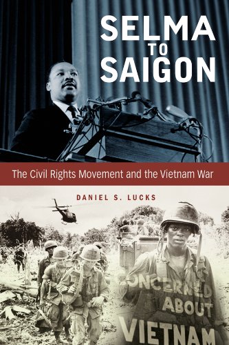 Selma to Saigon: The Civil Rights Movement and the Vietnam War (Civil Rights and the Struggle for Black Equality in the Twentieth Century)