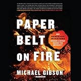 Paper Belt on Fire: How Renegade Investors Sparked a Revolt Against the University