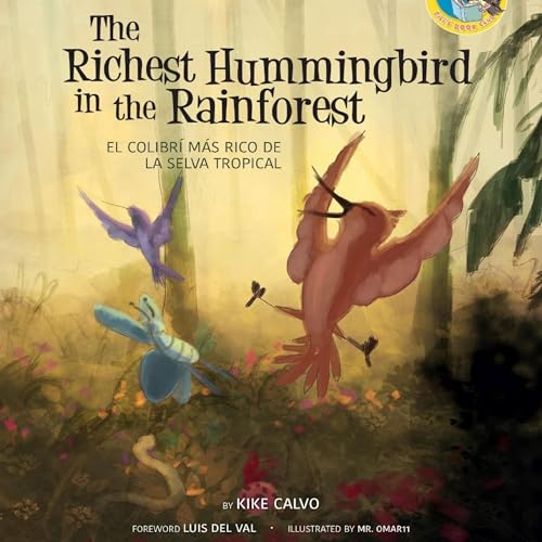 The Richest Hummingbird in the Rainforest (English-Spanish Bilingual Edition) -- Kike Calvo episode artwork