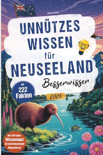 Unnützes Wissen für Neuseeland Besserwisser: 222 kuriose, lustige und spannende Fakten + Wissensquiz mit 50 Fragen für echte Neuseeland Klugscheißer - ... oder zusätzlich zum Reiseführer für 15,95 EUR bei amazon.de Bild: Unnützes Wissen für Neuseeland Besserwisser: 222 kuriose, lustige und spannende Fakten + Wissensquiz mit 50 Fragen für echte Neuseeland Klugscheißer - ... oder zusätzlich zum Reiseführer für 15,95 EUR bei amazon.de