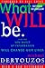 What Will Be: How the New World of Information Will Change Our Lives