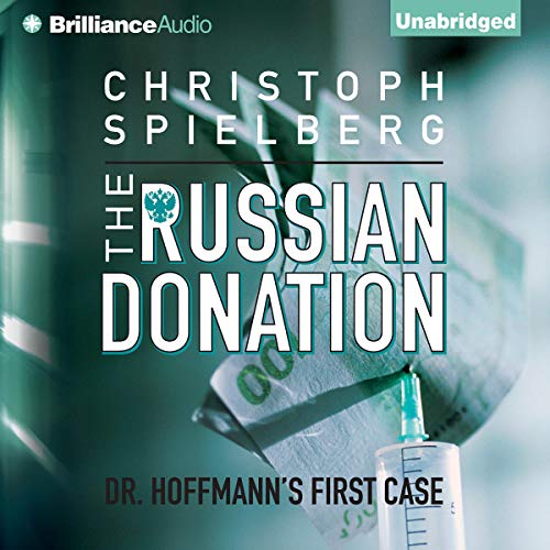 The Russian Donation Dr. Hoffman, Book 1 (Audible Audio Edition) Christoph