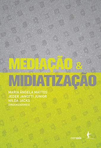 Mediação & midiatização