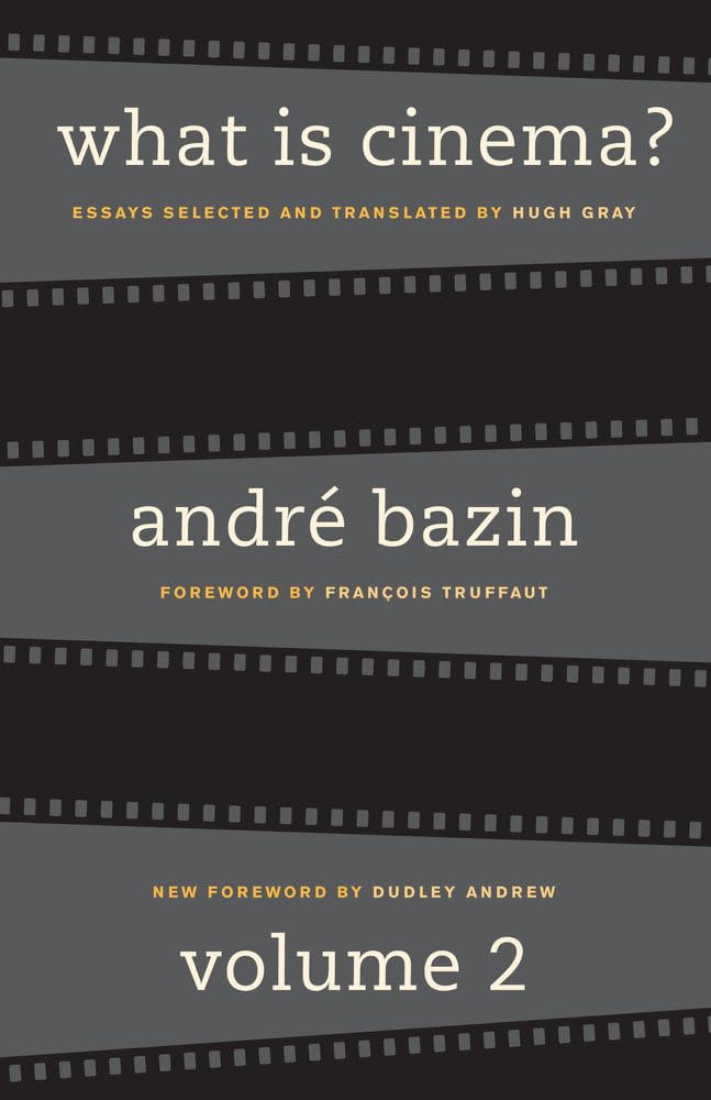 What Is Cinema? Volume II: 2