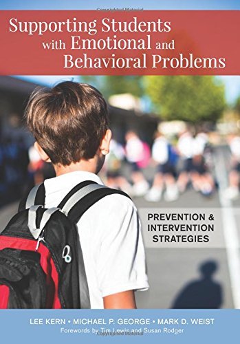 Supporting Students with Emotional and Behavioral Problems: Prevention and Intervention Strategies