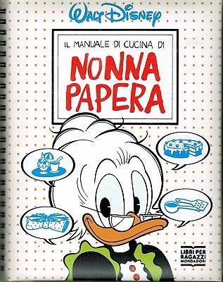 IL MANUALE DI CUCINA DI NONNA PAPERA PRIMA ED. DISNEY 1991