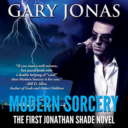 Modern Sorcery: The First Jonathan Shade Novel