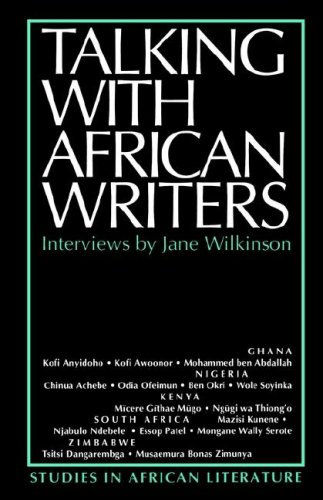 Talking with African Writers: Interviews with African Poets, Playwrights and Novelists (Studies in African Literature (Hardcover))