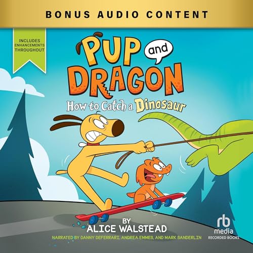 Pup and Dragon: How to Catch a Dinosaur by Alice Walstead episode artwork