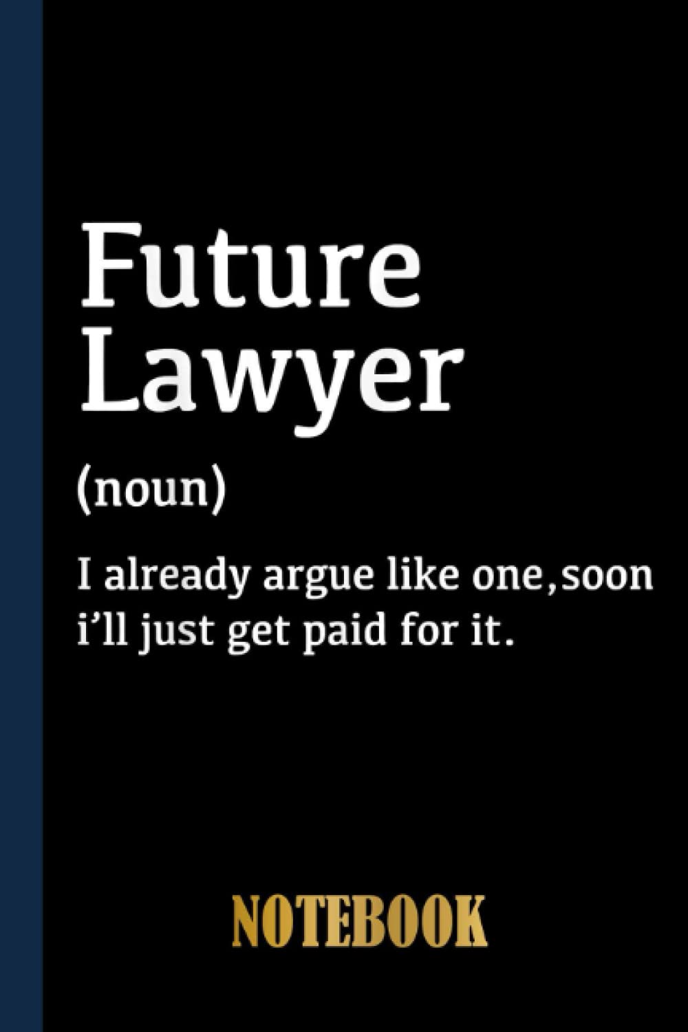Lawyer In Progress - Funny Law School Student Humor Notebook: Lawyer Wide Ruled Journal , Lawyer Gifts Personalized, Lined Notebook Journal For Lawyer With Black Cover