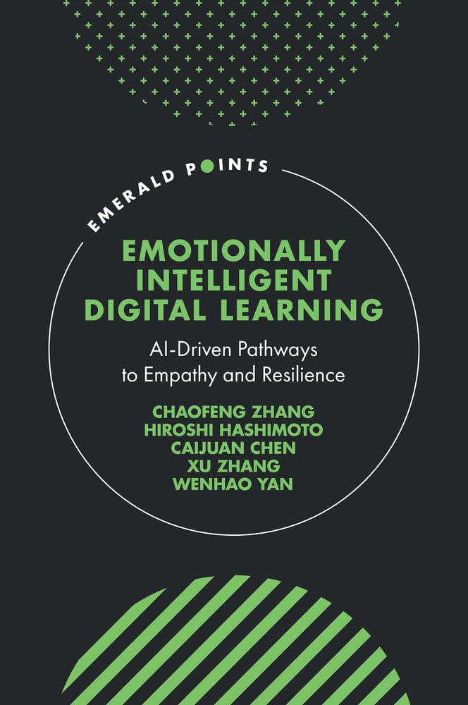 Emotionally Intelligent Digital Learning: AI-Driven Pathways to Empathy and Resilience (Emerald Points)