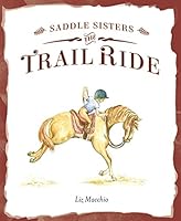 The Saddle Sisters: The Trail Ride 1631776320 Book Cover