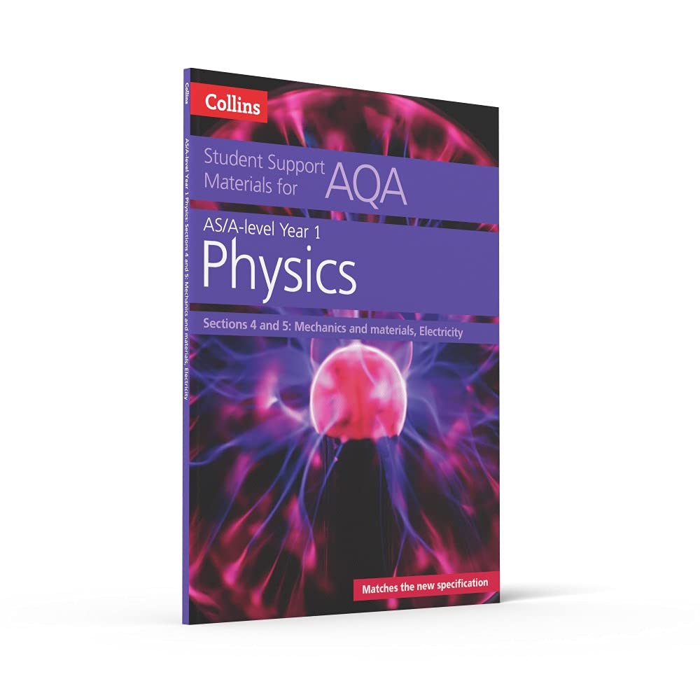 AQA A Level Physics Year 1 & AS Sections 4 and 5: Mechanics and materials, Electricity