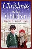 Christmas is for Children: An uplifting Christmas read to help spread some festive cheer...