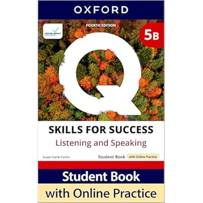 Q: Skills for Success Fourth Edition Level 5 Listening and Speaking Student Book B with Online Practice