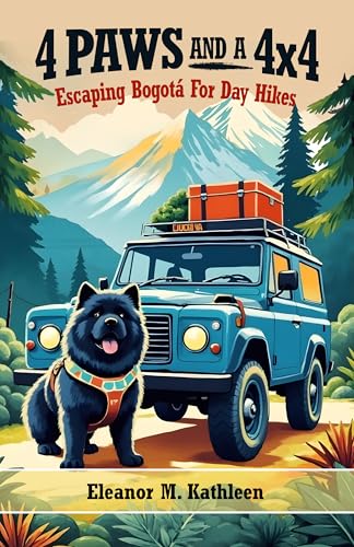 4 Paws and a 4x4: Escaping Bogotá for Day Hikes : Dog Friendly and Solo Trip Hikes Near Bogotá