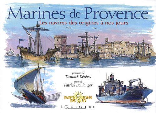 Marines de Provence - les navires des origines à nos jours