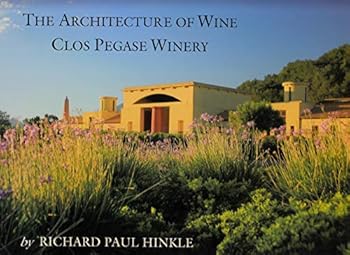 Hardcover The Architecture of Wine :Clos Pegase Winery Book