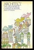 Architect: The life and work of Charles W. Moore