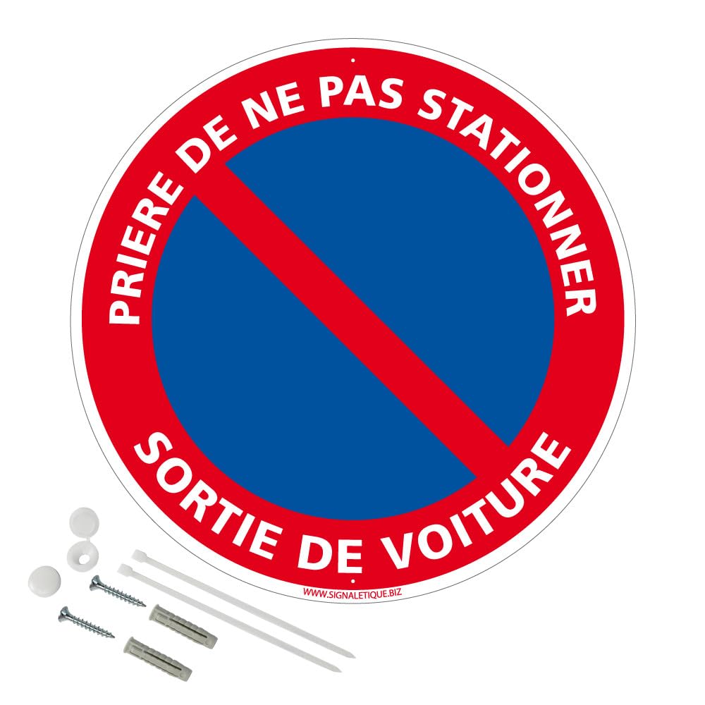 Panneau Prière De Ne Pas Stationner Sortie De Voiture Aluminium 2 Mm - Diam. 300 Mm Signalisation Prépercée Avec Kit De Fixation Fabrication Française