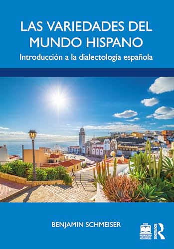 Las variedades del mundo hispano: Introducción a la dialectología española (Spanish Edition)