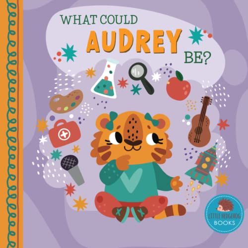 What Could Audrey Be?: A Personalized Picture Book for Young