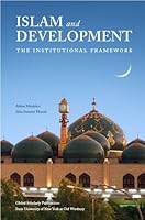 Islam and Development: The Institutional Framework 1592671063 Book Cover
