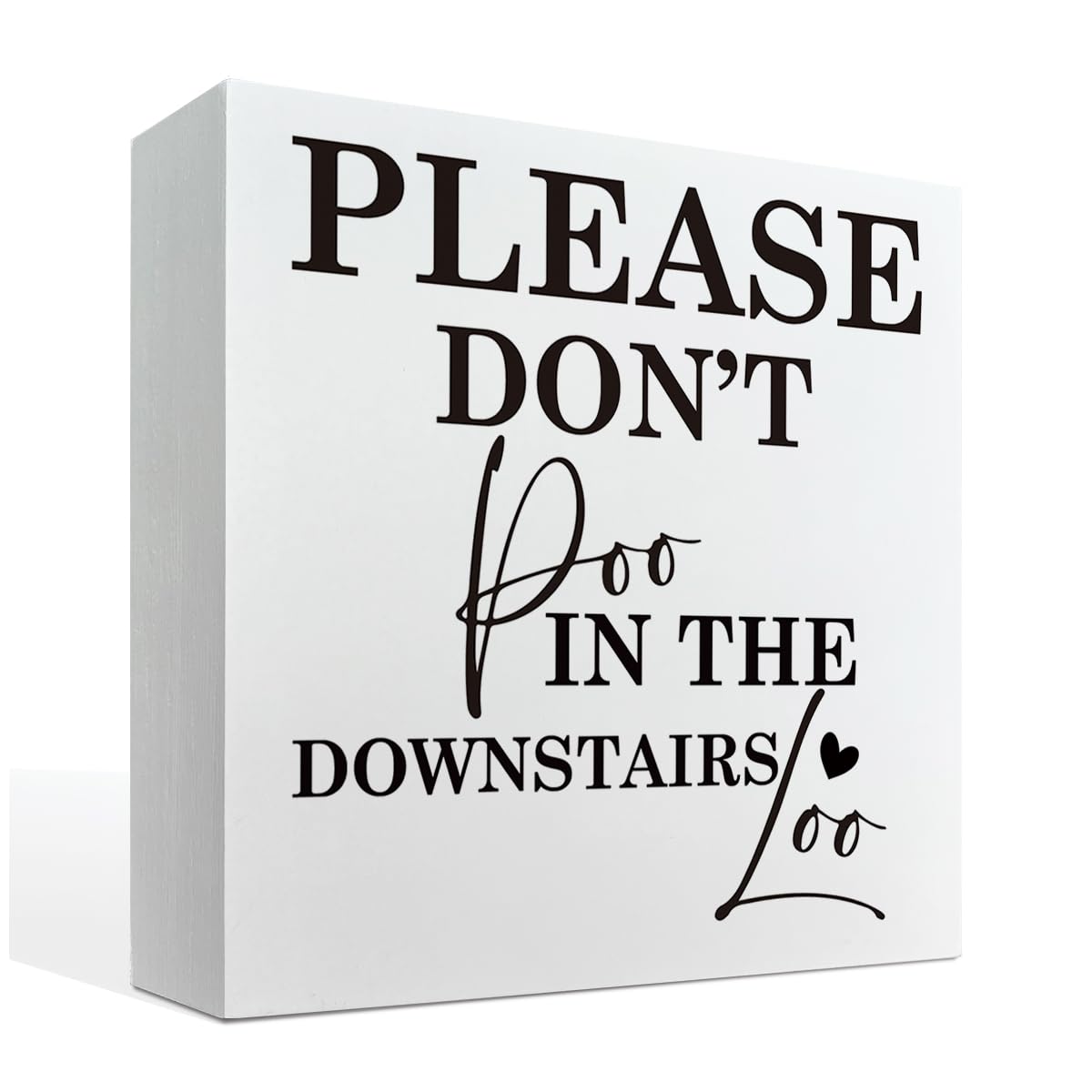 Luxumoon Modern Wooden Bathroom Sign - Please Don't Poo In the Downstairs Loo - 7x7 Inch - White