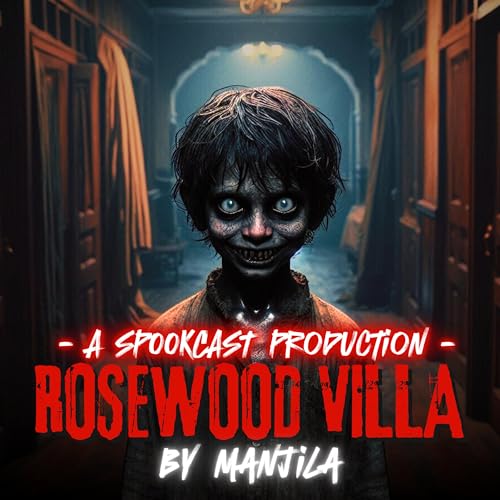 『Ep 56 - ROSEWOOD VILLA - The Haunted House of Nilgiris | SPOOKCAST ORIGINAL STORY | Horror Story | Hindi Horror Podcast |』のカバーアート