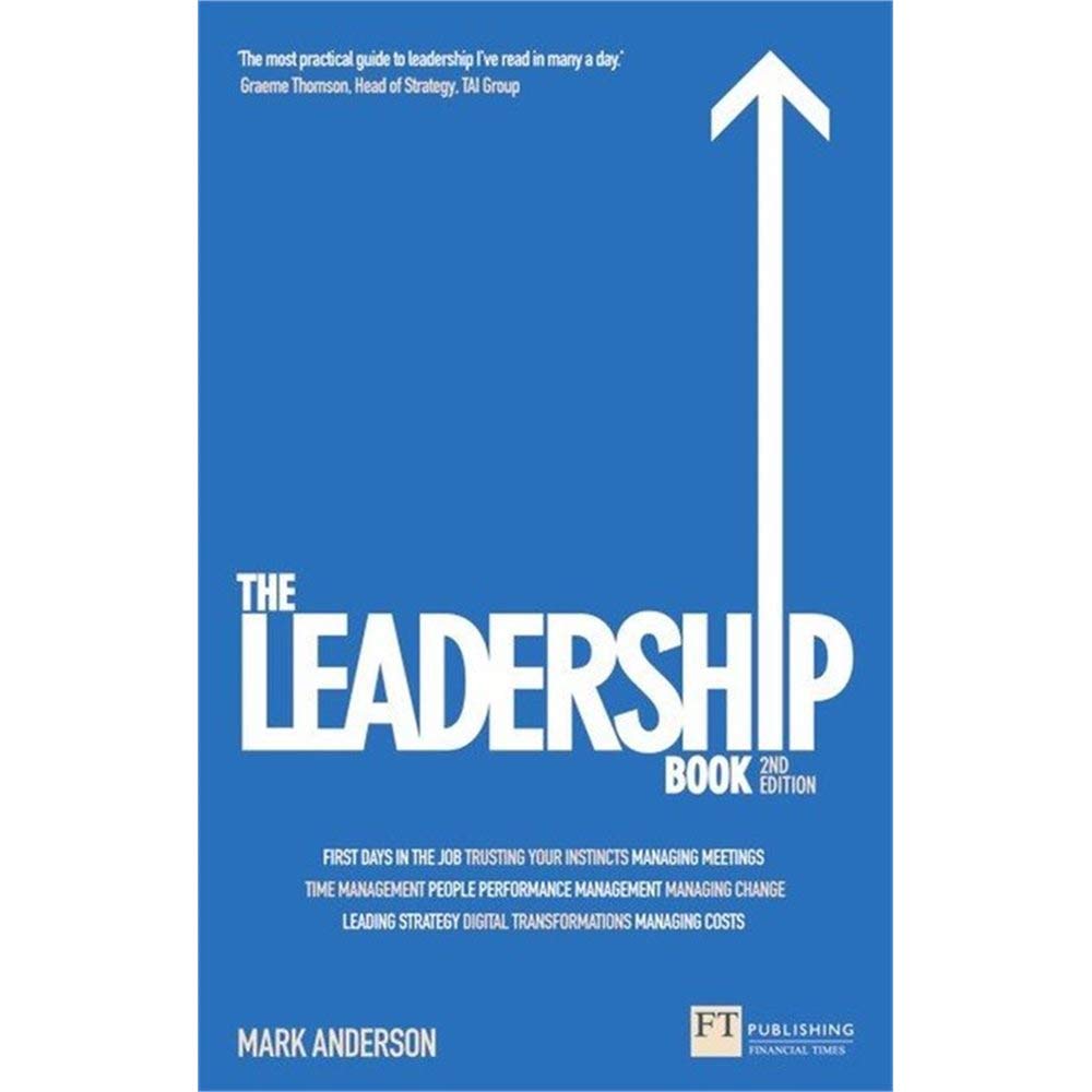 The Leadership Book: How to Deliver Outstanding Results