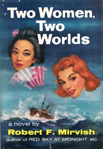 Two women, two worlds: Mirvish, Robert F: Amazon.com: Books