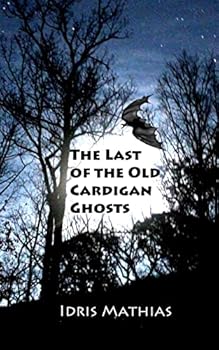 Paperback The Last of the Old Cardigan Ghosts Book