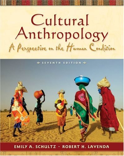 By Robert H Lavenda Emily A Schultz Cultural Anthropology - A Perspective on the Human Condition By Schultz & Lavenda (7th, Seventh Edit (7th) [Paperback]