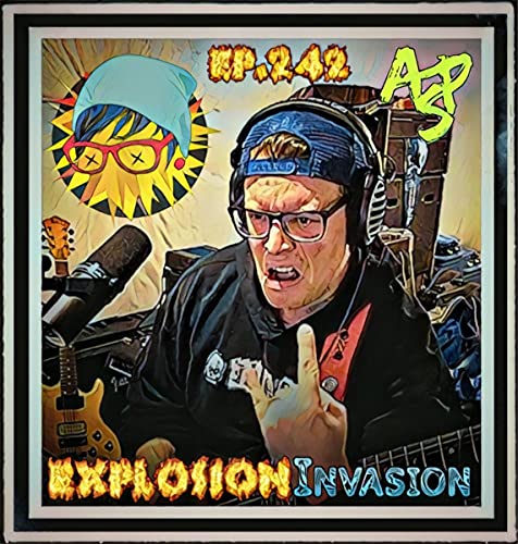 EP242- Alan of Explosion Invasion