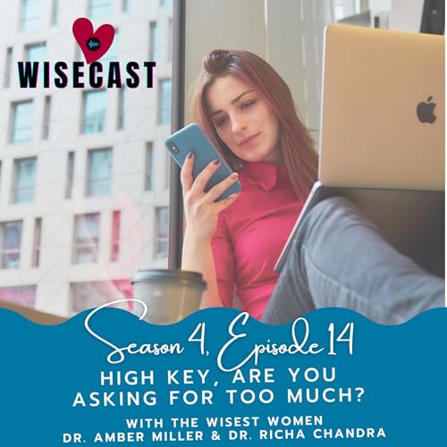 S4.E14. High Key, Are You Asking for Too Much?