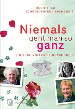 Hardcover Niemals geht man so ganz: Ein Buch voller Erinnerungen [German] Book