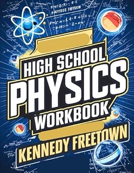 Paperback HIGH SCHOOL PHYSICS WORKBOOK: The Ultimate Physics Practical Questions Book for Students and Teachers (Unlocking Success) Book